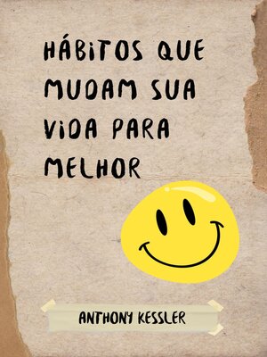 cover image of Hábitos Que Mudam Sua Vida Para Melhor